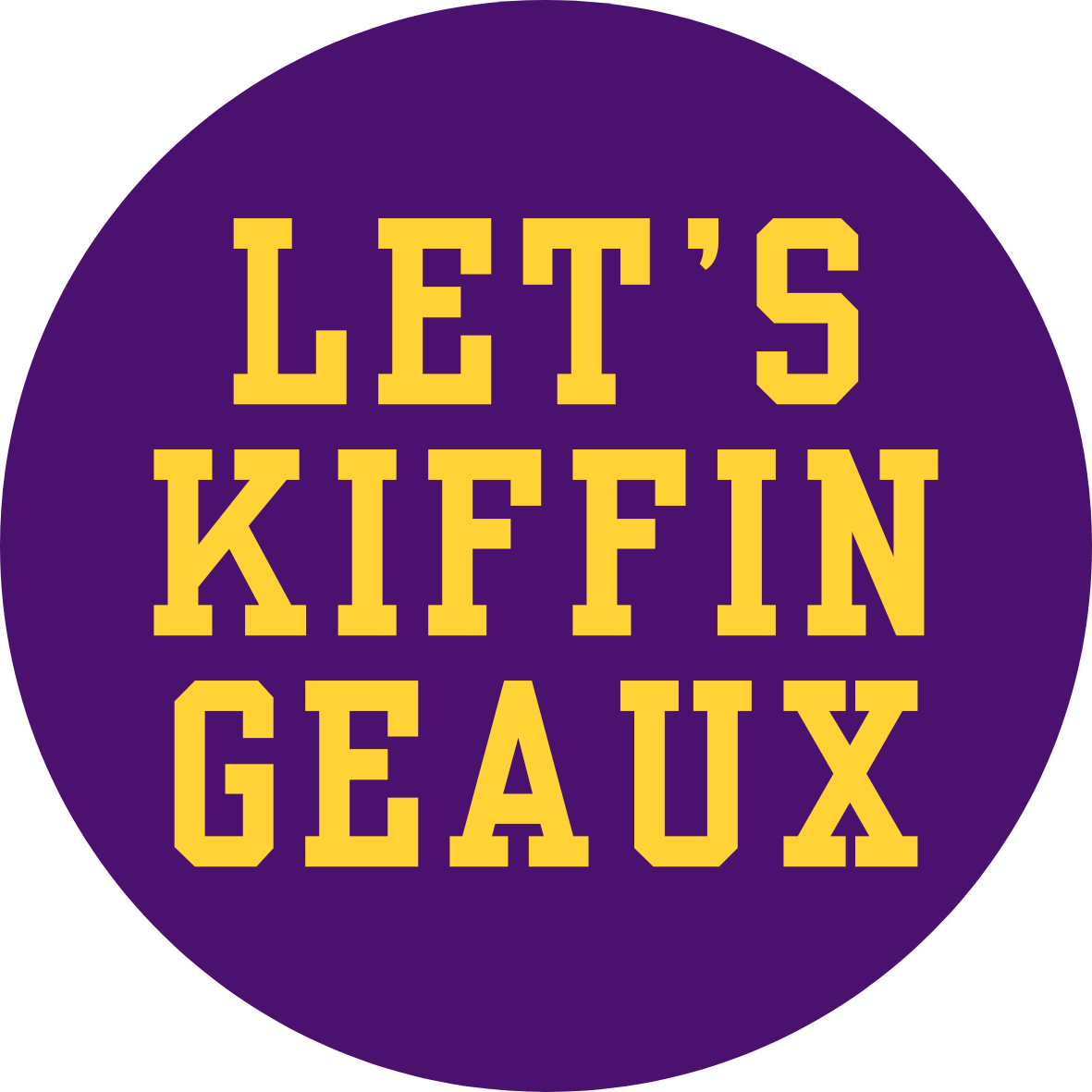 Let's Kiffin Geaux Button