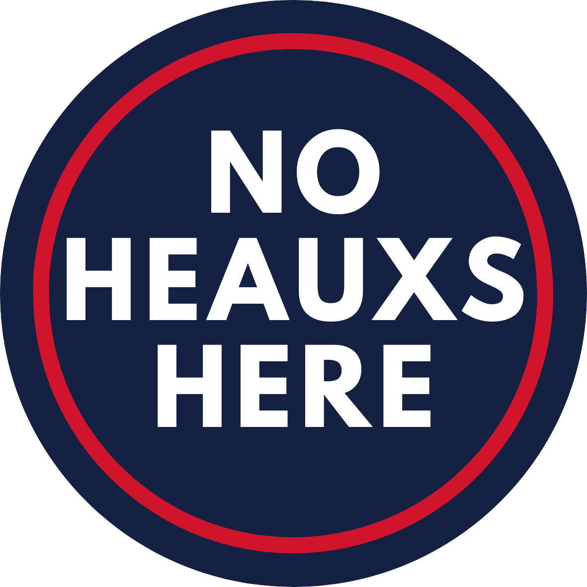 No Heauxs Here Button