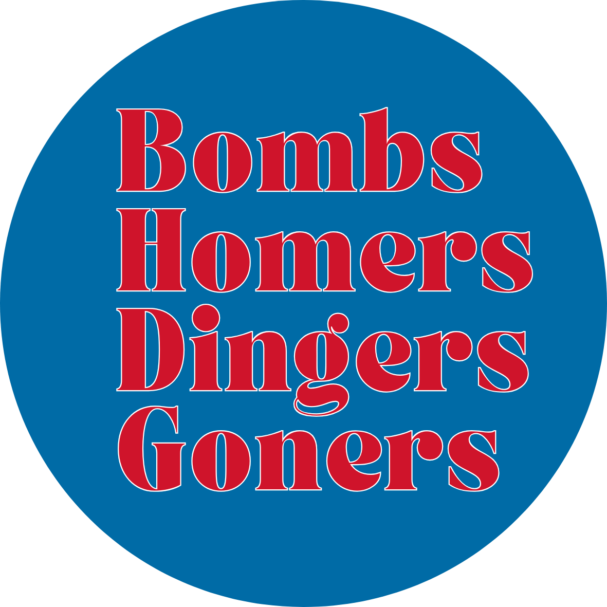 Bombs Homers Dingers Goners Button